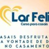 CURSO LAR FELIZ (23/02/2026)Toda segunda-feira ás 19:30
